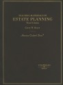 Teaching Materials on Estate Planning - Gerry W. Beyer