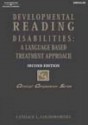 Developmental Reading Disabilities: Language-Based Treatment Approach - Candace L. Goldsworthy