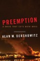 Preemption: A Knife That Cuts Both Ways - Alan M. Dershowitz