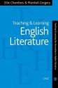 Teaching and Learning English Literature - Ellie Chambers, Marshall Gregory, Alexander MD Rae-Grant, Robert MD Fox