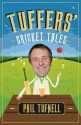 Tuffers' Cricket Tales - Phil Tufnell