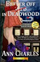 Better Off Dead in Deadwood (Deadwood Humorous Mystery) (Volume 4) - Ann Charles