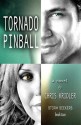 Tornado Pinball - Chris Kridler