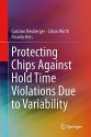 Protecting Chips Against Hold Time Violations Due to Variability - Gustavo Neuberger, Gilson Wirth, Ricardo Reis