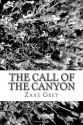 The Call of the Canyon - Zane Grey