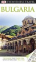 Eyewitness Travel: Bulgaria - Jonathan Bousfield, Matthew Willis