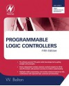 Programmable Logic Controllers - W. Bolton