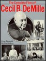 Complete Films of Cecil B. DeMille - Gene Ringgold, DeWitt Bodeen