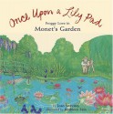 Once Upon a Lily Pad: Froggy Love in Monet's Garden - Kathleen Fain, Joan Sweeney