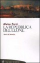 La Repubblica del Leone: Storia di Venezia - Alvise Zorzi