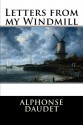 Letters from my Windmill - Alphonse Daudet