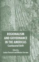 Regionalism and Governance in the Americas: Continental Drift - Louise L'Estrange Fawcett, Monica Serrano