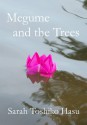 Megume and the Trees - Sarah Toshiko Hasu