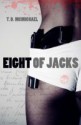 Eight of Jacks - T.D. McMichael