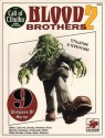 Blood Brothers 2 - Lynn Willis, Geoff Gillan, Marcus Rowland, Kathy Ho, Lee Gibbons, Les Brooks, Earl Geier, Rhonda Chase