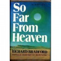 So Far From Heaven - Richard Bradford