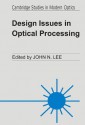 Design Issues Optical Processi - John N. Lee