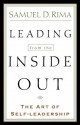 Leading from the Inside Out: The Art of Self-Leadership - Samuel D. Rima