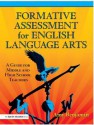 Formative Assessment for English Language Arts: A Guide for Middle and High School Teachers - Amy Benjamin