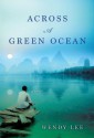 Across a Green Ocean - Wendy Lee