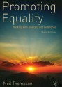 Promoting Equality: Working with Diversity and Difference - Neil Thompson