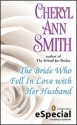 The Bride Who Fell In Love With Her Husband - Cheryl Ann Smith