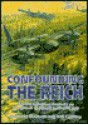 Confounding the Reich: The Operational History of 100 Group (Bomber Support) RAF - Martin W. Bowman, Tom Cushing