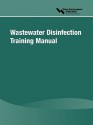 Wastewater Disinfection Training Manual - Water Environment Federation