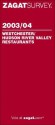 Zagat Survey Westchester/Hudson River Valley Restaurants, 2003-2004 - Lynn Hazelwood, Julie Wilson, Mary Simons, John Bruno Turiano, Benjamin Schmerier, Zagat Survey