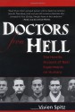 Doctors from Hell: The Horrific Account of Nazi Experiments on Humans - Vivien Spitz