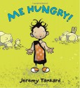 Me Hungry! - Jeremy Tankard