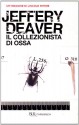 Il collezionista di ossa (Brossura) - Jeffery Deaver, Stefano Massaron