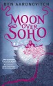 Moon Over Soho - Ben Aaronovitch