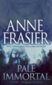 Pale Immortal - Anne Frasier, Theresa Weir