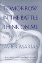 Tomorrow in the Battle Think on Me - Javier Marías