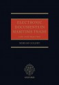 Electronic Documents in Maritime Trade: Law and Practice - Miriam Goldby