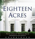 Eighteen Acres (Audio) - Nicolle Wallace, Susan Bennett