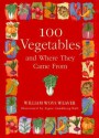 100 Vegetables and Where They Came from - William Woys Weaver, Signe Sundberg-Hall