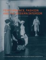 Performance, Fashion and the Modern Interior: From the Victorians to Today - Fiona Fisher, Trevor Keeble, Patricia Lara-Betancourt, Brenda Martin