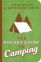 Pocket Guide to Camping (Pocket Guide To... (Gibb Smith)) - Katherine White