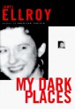 My Dark Places - James Ellroy