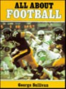 All about Football - George Sullivan