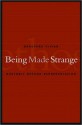 Being Made Strange: Rhetoric Beyond Representation - Bradford Vivian