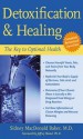 Detoxification and Healing 2/E (eBook) - Sidney MacDonald Baker