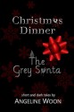 Christmas Dinner & The Grey Santa - Angeline Woon