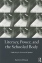 Literacy, Power, and the Schooled Body: Learning in Time and Space - Kerryn Dixon