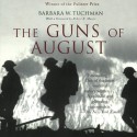 The Guns of August - Barbara W. Tuchman, Nadia May, Inc. Blackstone Audio