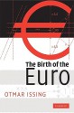 The Birth of the Euro - Otmar Issing