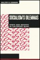 Socialism's Dilemmas: State And Society In The Soviet Bloc - Walter D. Connor