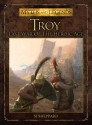 Troy: Last War of the Heroic Age - Si Sheppard